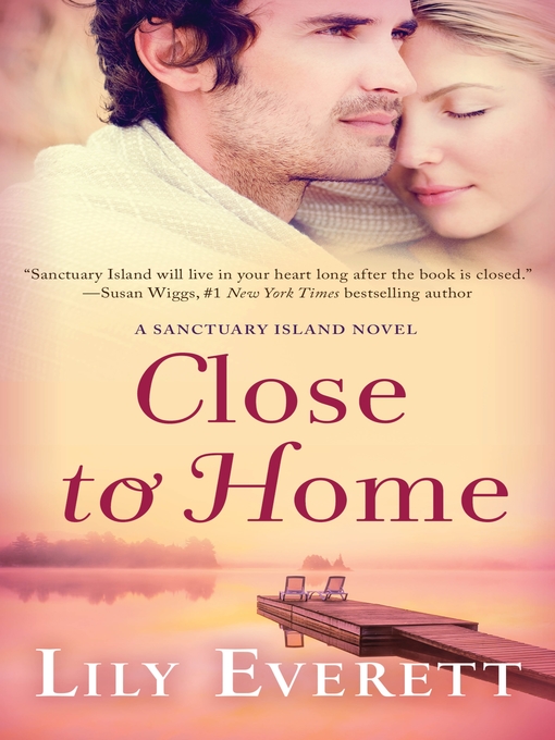 Title details for Close to Home by Lily Everett - Available